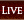 Live