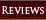 Reviews